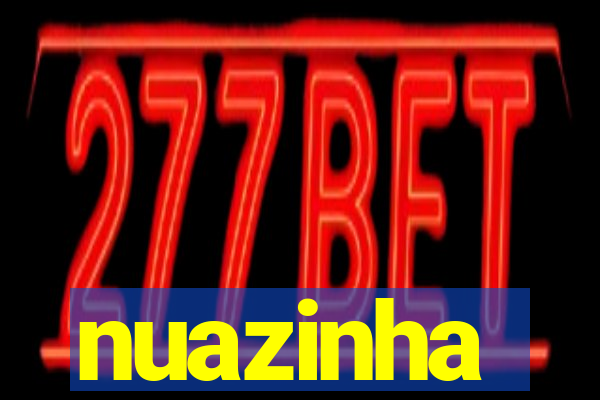 nuazinha