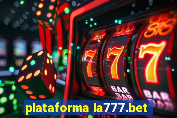 plataforma la777.bet