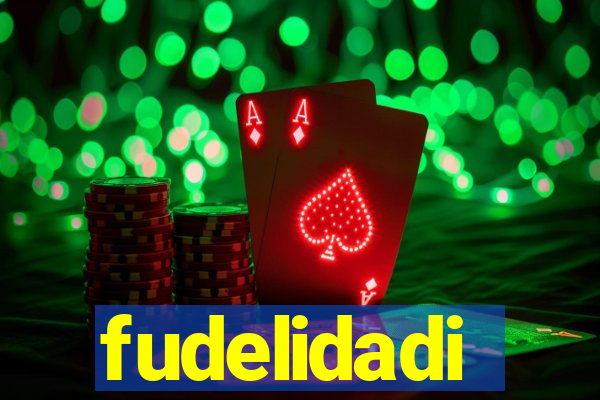 fudelidadi