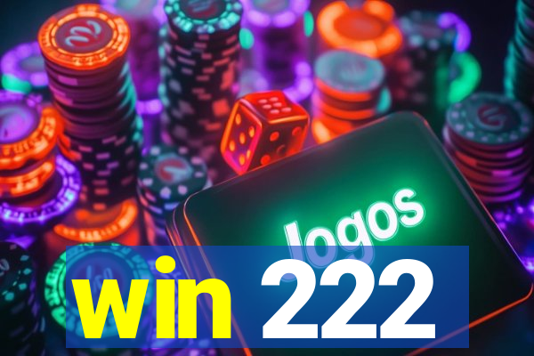 win 222