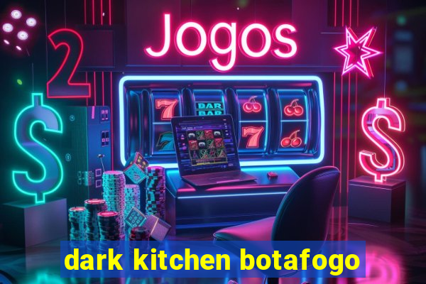 dark kitchen botafogo