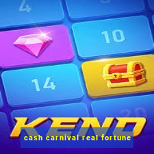 cash carnival real fortune