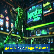 gowin 777 paga mesmo