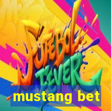 mustang bet