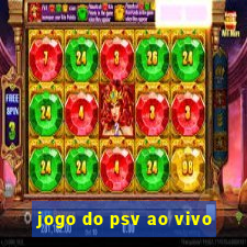 jogo do psv ao vivo