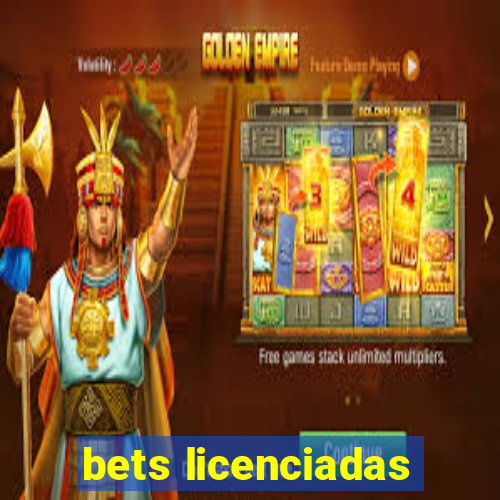 bets licenciadas