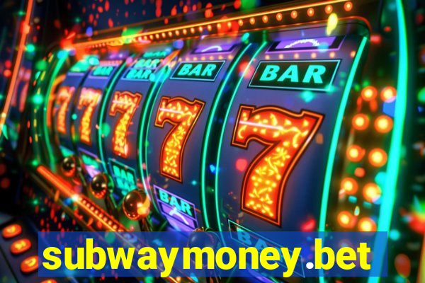 subwaymoney.bet