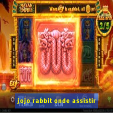 jojo rabbit onde assistir