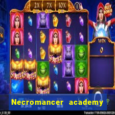 Necromancer academy and the genius summoner wiki