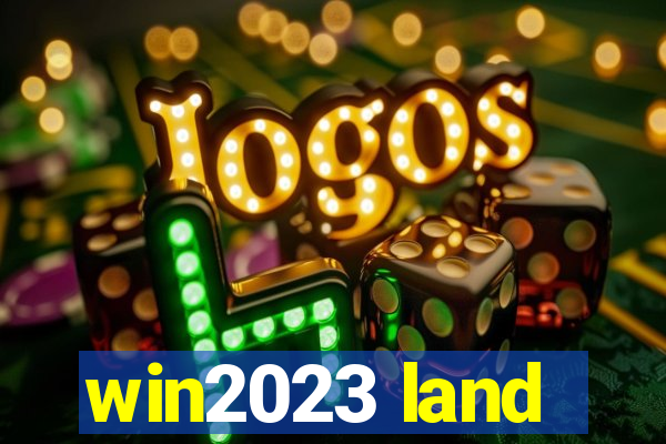 win2023 land