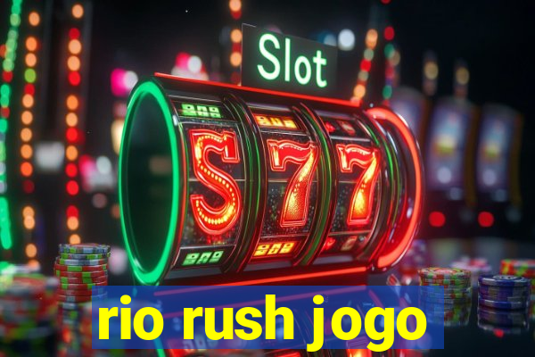 rio rush jogo