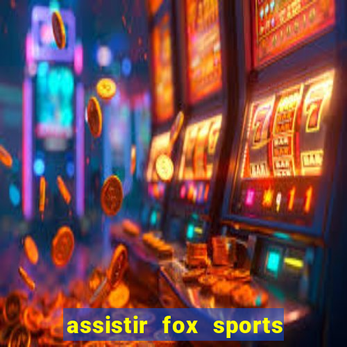 assistir fox sports 2 ao vivo