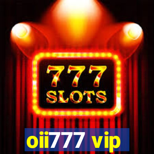 oii777 vip