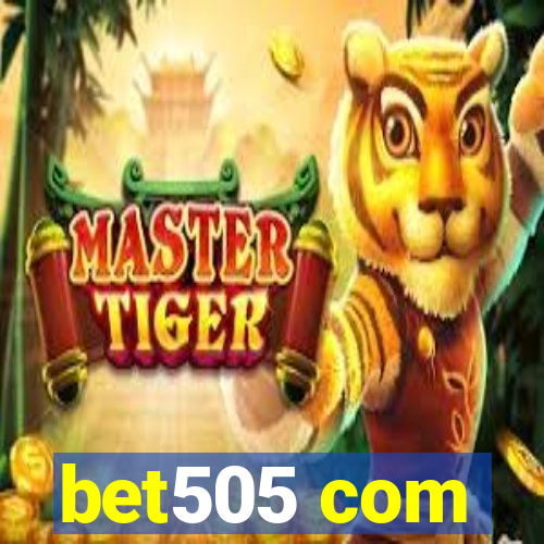 bet505 com