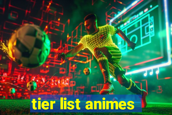 tier list animes