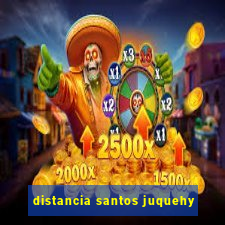 distancia santos juquehy