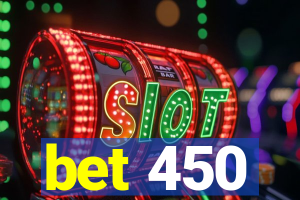 bet 450