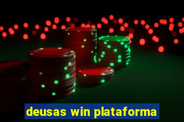 deusas win plataforma