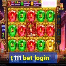 t111 bet login