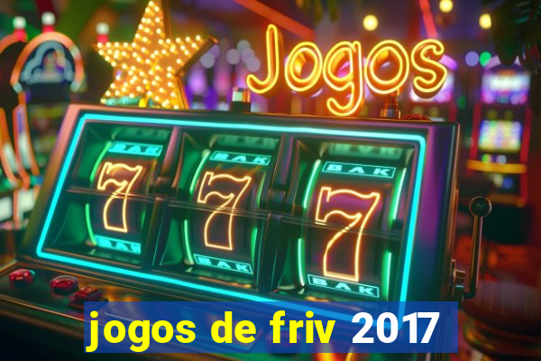 jogos de friv 2017