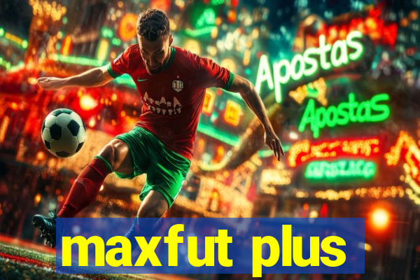 maxfut plus