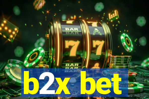 b2x bet