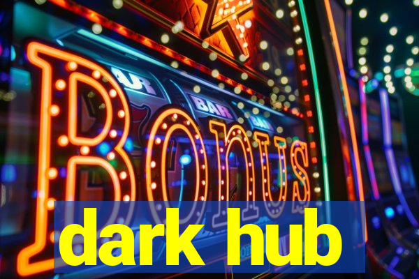 dark hub