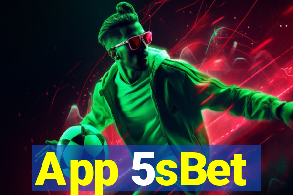 App 5sBet