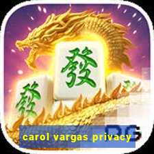 carol vargas privacy