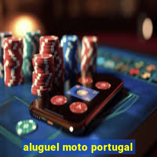 aluguel moto portugal