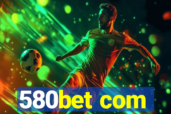 580bet com