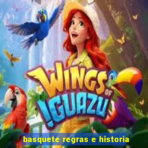 basquete regras e historia