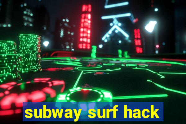 subway surf hack