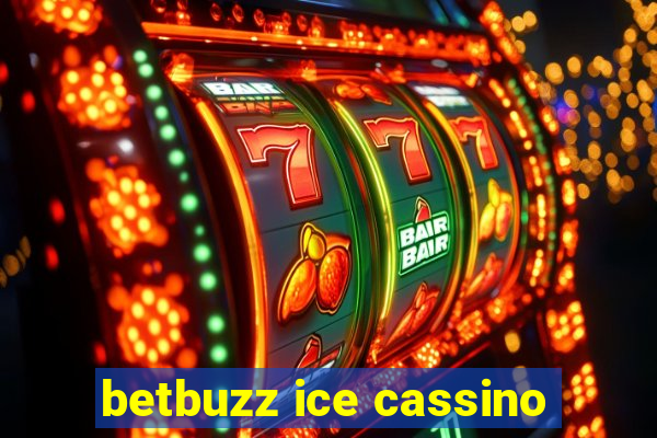 betbuzz ice cassino