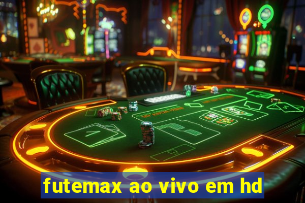 futemax ao vivo em hd