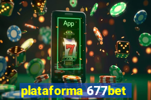 plataforma 677bet