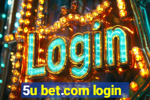 5u bet.com login