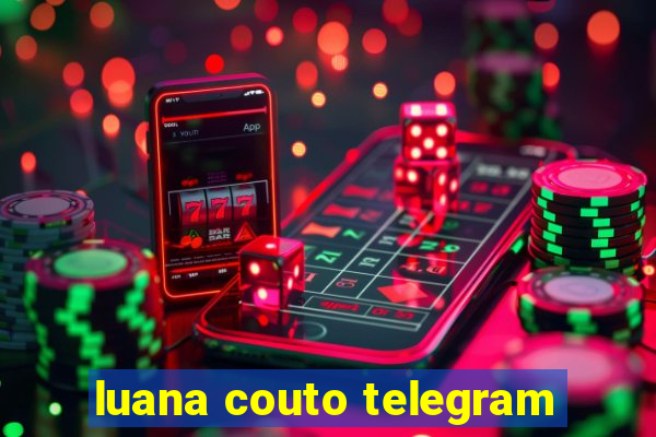 luana couto telegram