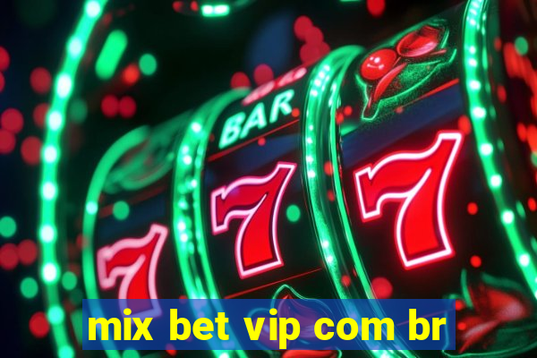 mix bet vip com br