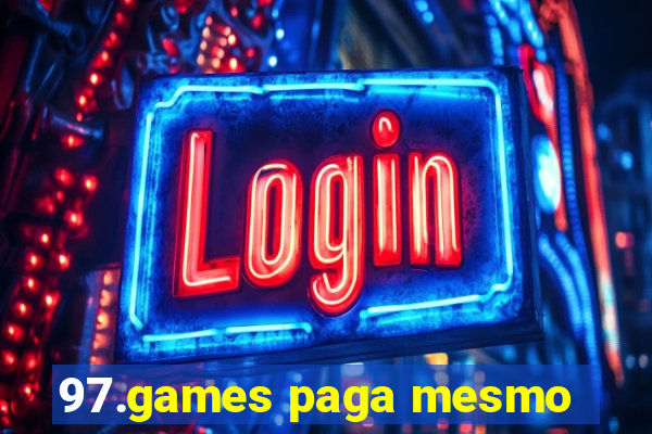 97.games paga mesmo