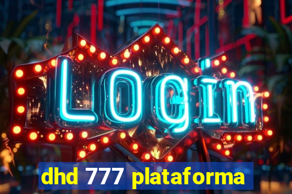 dhd 777 plataforma