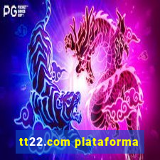 tt22.com plataforma