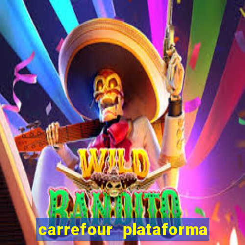 carrefour plataforma de jogos