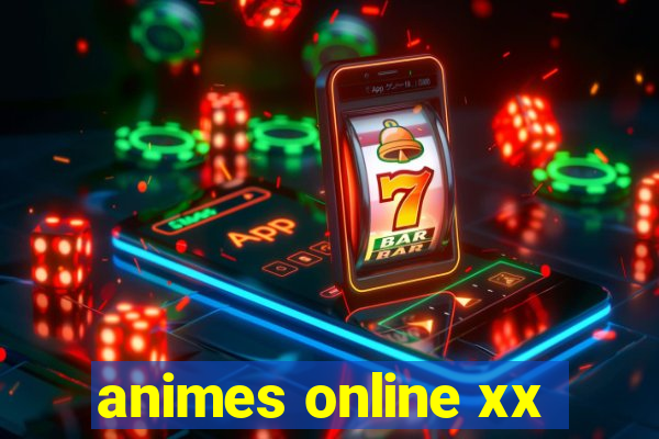 animes online xx