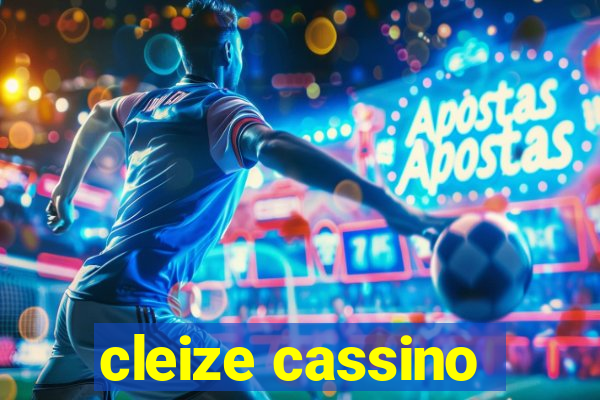 cleize cassino