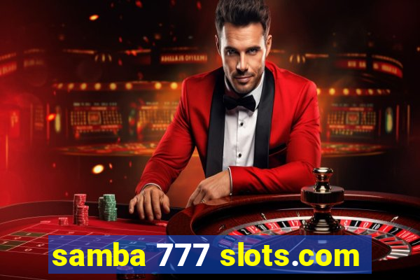 samba 777 slots.com