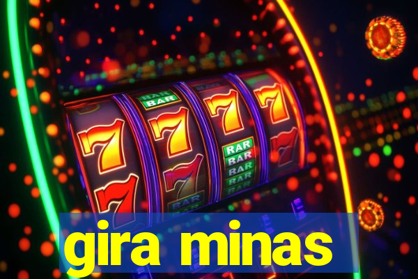 gira minas