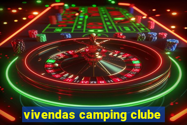 vivendas camping clube