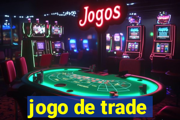 jogo de trade