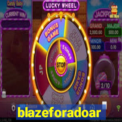 blazeforadoar